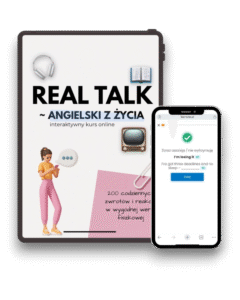 REAL TALK - ANGIELSKI Z ŻYCIA ~ kurs fiszkowy